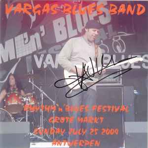 Opgetild Afkorting Uitvoerbaar Vargas Blues Band – Rhythm 'n' Blues Festival Grote Markt Sunday July 25  2004 Antwerpen (CDr) - Discogs