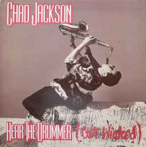 Hear The Drummer (Get Wicked) - Chad Jackson