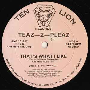 Teaz-2-Pleaz – That's What I Like (1989, Vinyl) - Discogs