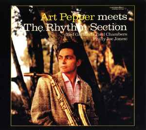 Art Pepper – Art Pepper Meets The Rhythm Section (Digipak, CD 