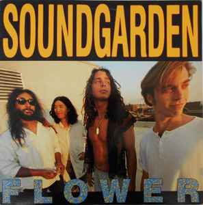 Soundgarden - Flower album cover