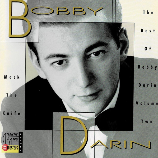 Bobby Darin – Mack The Knife: The Best Of Bobby Darin Volume Two