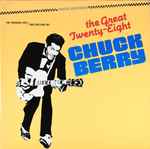 Chuck Berry – The Great Twenty-Eight (1984, Vinyl) - Discogs