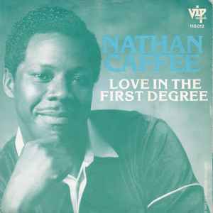 Nathan Caffee - Love In The First Degree