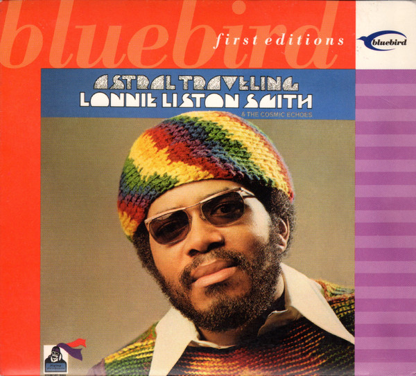 Lonnie Liston Smith And The Cosmic Echoes - Astral Traveling 