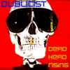 Dublicist - Dead Head Rising