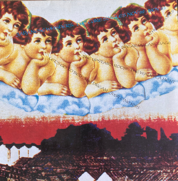 The Cure – Japanese Whispers : The Cure : Singles Nov 82 - Nov 83 