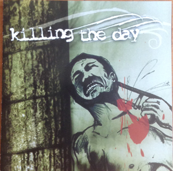 Killing The Day – Killing The Day (2005, CD) - Discogs