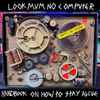Look Mum No Computer - Handbook On How To Stay Alive