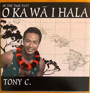 Tony Conjugacion - O The Time Past O Ka Wa I Hala album cover