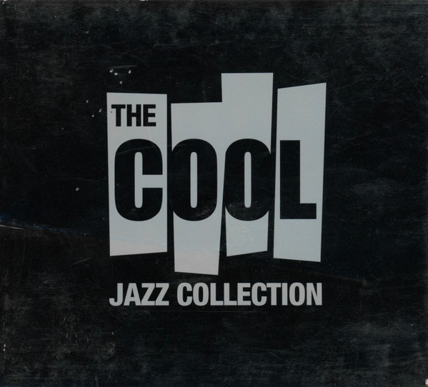 The Cool Jazz Collection (2004, CD) - Discogs