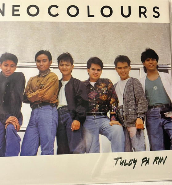 Neocolours - Tuloy Pa Rin | Releases | Discogs