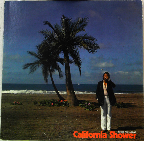 Sadao Watanabe - California Shower | Releases | Discogs