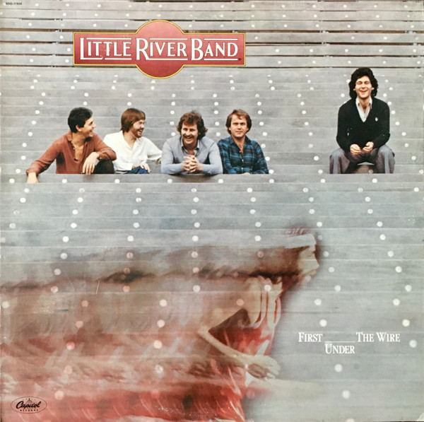 Little River Band - First Under The Wire | Capitol Records (SOO-11954) - main