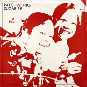 Patchworks - Sugar E.P. album cover