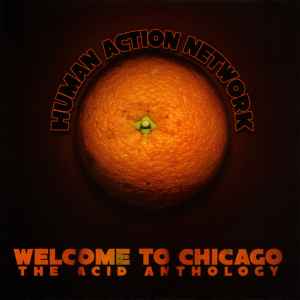 Human Action Network - Welcome To Chicago (The Acid Anthology)