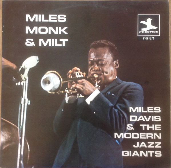 Miles Davis & The Modern Jazz Giants - Miles, Monk & Milt
