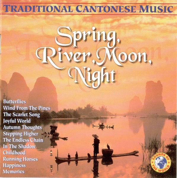 Album herunterladen Various - Spring River Moon Night Traditional Cantonese Music