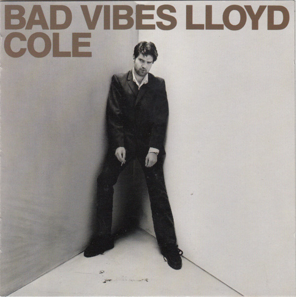 descargar álbum Lloyd Cole - Bad Vibes