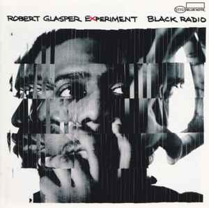 Robert Glasper Experiment - Black Radio album cover