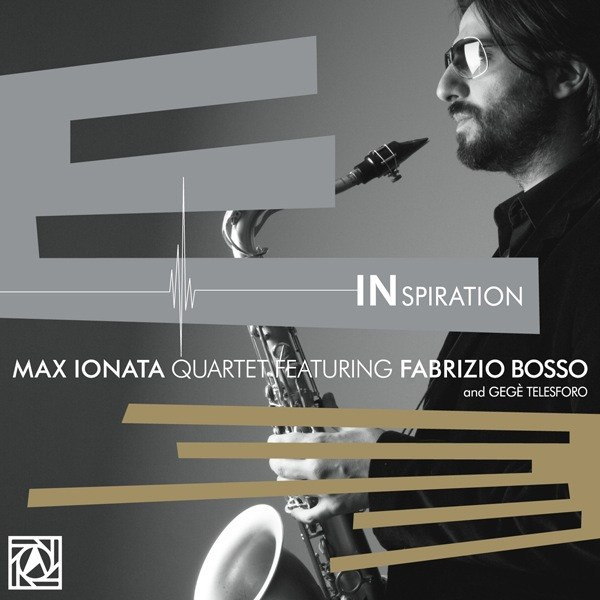 baixar álbum Max Ionata Quartet Featuring Fabrizio Bosso And GeGè Telesforo - Inspiration