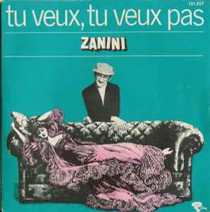 Marcel Zanini - Tu Veux, Tu Veux Pas