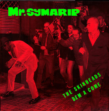 télécharger l'album Download Mr Symarip - The Skinheads Dem A Come album