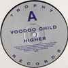 Voodoo Child - Higher
