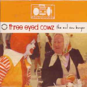 Three Eyed Cowz - The Evil Cow Burger album cover