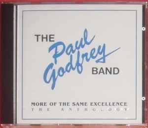 The Paul Godfrey band - More Of The Same Excellence - The Anthology album cover