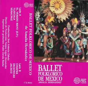 Ballet Folklorico De Mexico De Amalia Hernández – Ballet Folklorico De  Mexico De Amalia Hernández (Cassette) - Discogs