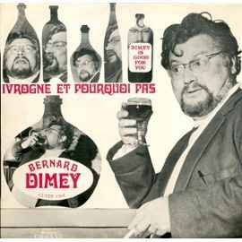 Bernard Dimey - Ivrogne Et Pourquoi Pas