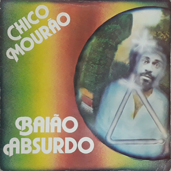 ladda ner album Chico Mourão - Baião Absurdo