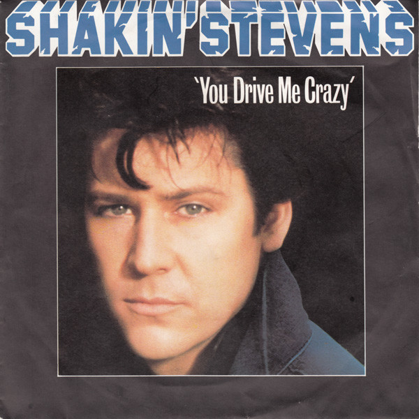 Shakin Stevens You Drive Me Crazy 1981 Paper Labels Vinyl