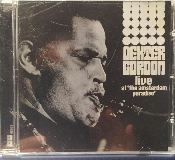 Dexter Gordon – Live At The Amsterdam Paradiso (Vinyl) - Discogs