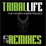 Cover of Tribal Life (2007 Remixes), 2007, File