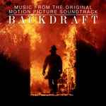 Cover of Backdraft, Music From The Original Motion Picture Soundtrack, 1994-05-01, CD
