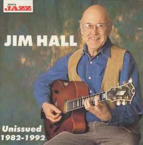 Jim Hall - Unissued 1982-1992