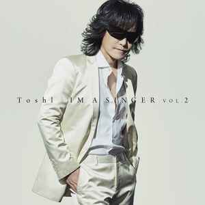 Toshl – Im A Singer Vol. 2 (2019, CD) - Discogs