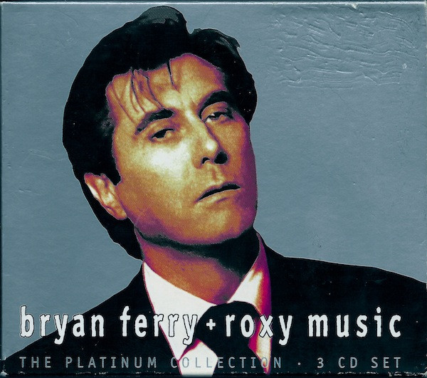 Bryan Ferry + Roxy Music – The Platinum Collection (2004, CD) - Discogs