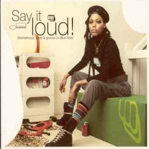 Say It Loud! (Brotherhood, Pride & Groove On Blue Note) - Various