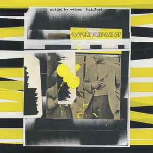 Warp And Woof - Guided By Voices