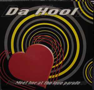 Da Hool – Meet Her At The Love Parade (1997, Vinyl) - Discogs