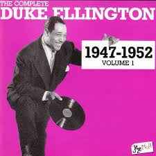 Duke Ellington - The Complete Duke Ellington 1947 - 1952 Volume 1