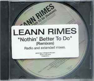 LeAnn Rimes - Nothin' Better To Do (Remixes)