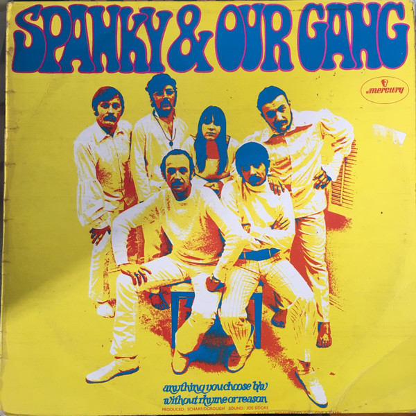 Spanky & Our Gang – Anything You Choose B/W Without Rhyme Or