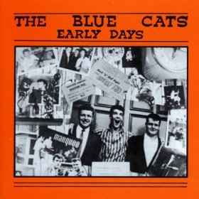 Blue Cats - Early Days