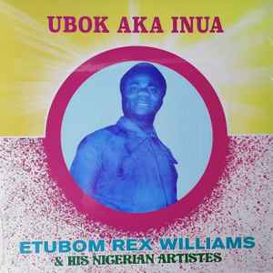 Etubom Rex Williams & His Nigerian Artistes - Ubok Aka Inua album cover