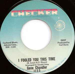 I Fooled You This Time / Such A Pretty Thing - Gene Chandler