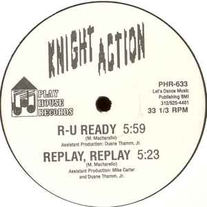 Knight Action - R-U Ready / Replay, Replay